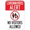 Signmission Public Safety Sign-Coronavirus Alert No Visitors Allowed, Heavy Duty, 7" H, A-1218-25552 A-1218-25552 - alternate 1